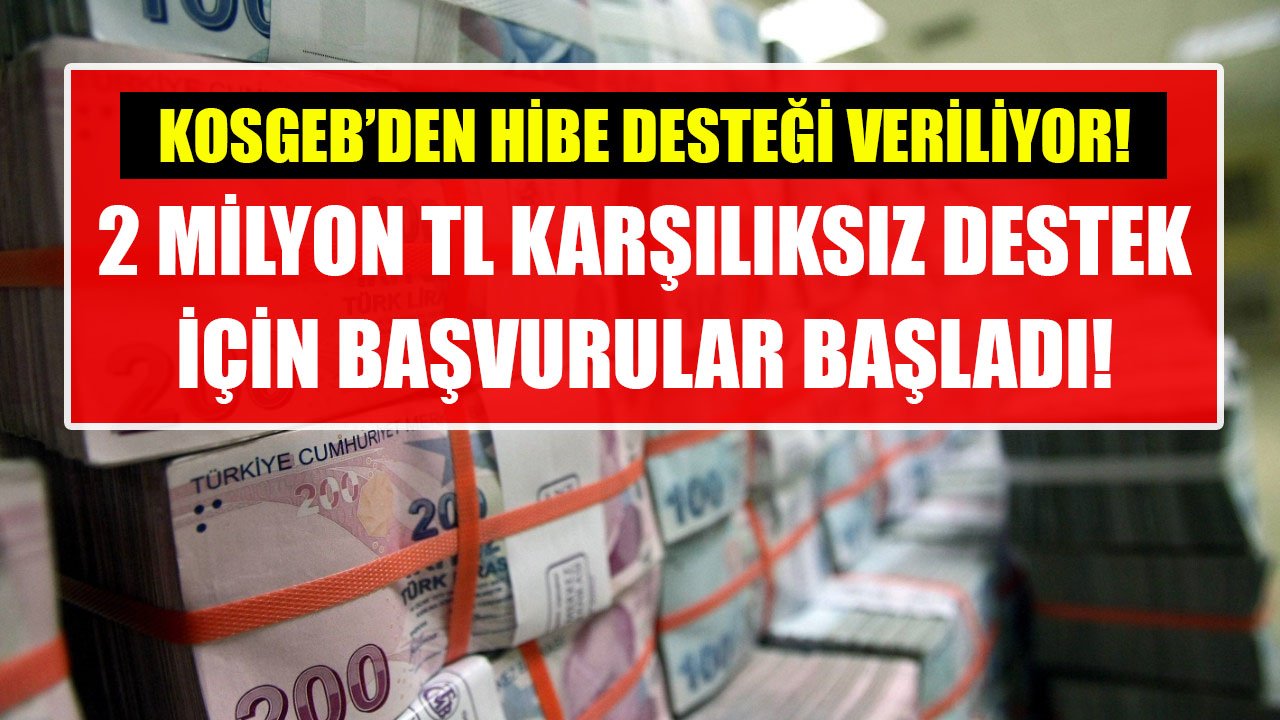 KOSGEB’den 2 Milyon TL’ye Varan Hibe