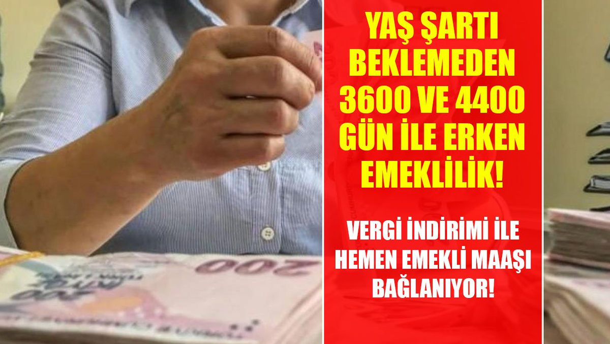Yaş Şartı Olmadan 3600 Ve 4400 Gün İle Erken Emeklilik!